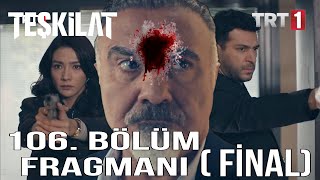 Teşkilat 106. Bölüm 1. Fragmanı 