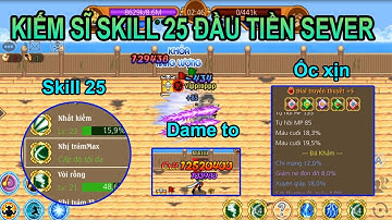 Hải tặc tí hon: Kiếm sĩ skill 2 cấp 25 Đầu tiên Sever với ốc xịn Dame Cực Khủng