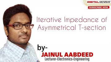 NFTL UNIT- Networks Lecture- 8 Asymmetrical network Iterative impedance of T section
