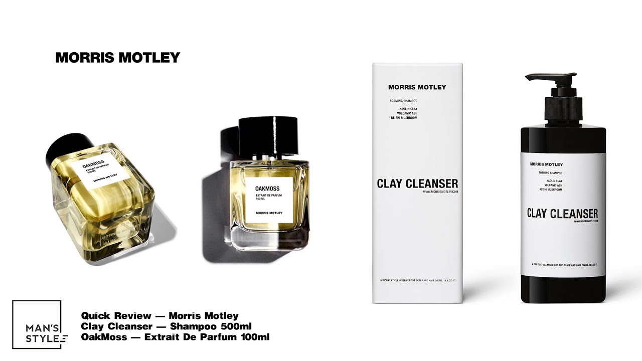 2018 - Quick Unboxing * Morris Motley * Clay Cleanser + OakMoss