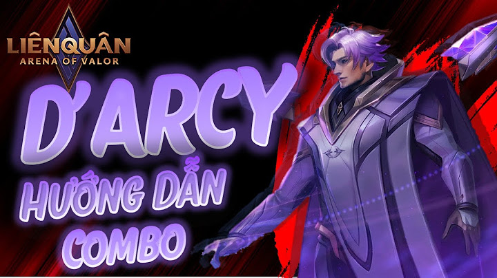 Hướng dẫn chơi d arcy
