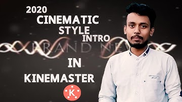 How  to create cinematic style intro in kinemaster | KineMaster Tutorial in 2020