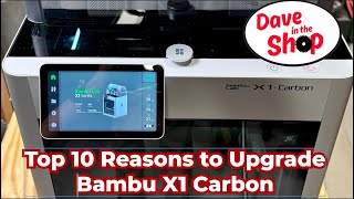 Top 10 reasons to upgrade   Bambu Carbon X1