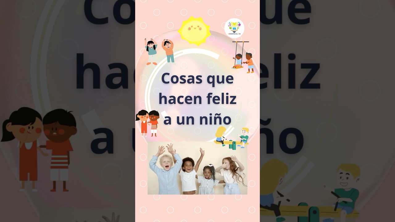 Cosas que hacen feliz a un niño #feliz #niñosyniñas #juegos #aprendizajecorto #educacionintegral