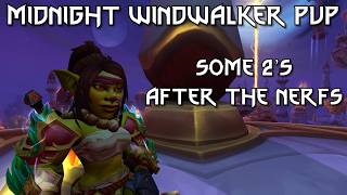 Midnight Windwalker Pvp Some 2S After The Nerfs Wow Patch 12.0.1