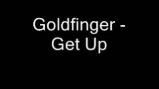 Goldfinger  Get Up