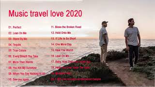 NEW music Travel Love Songs - Perfect Love Songs - Best Songs of Music Travel Love