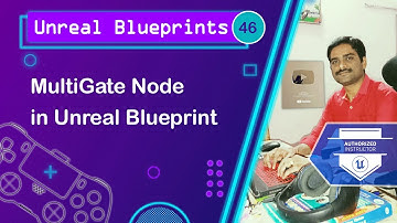 Multi Gate Node in Unreal - Unreal Blueprint Tutorial 46 🚀