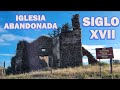 HALLAZGO IGLESIA ABANDONADA DEL SIGLO XVII | ANCASTILLO | CATAMARCA