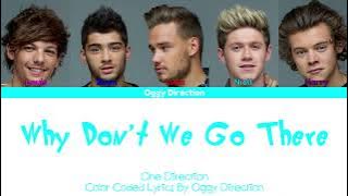 One Direction - Why Don't We Go There (New Color Coded Lyrics 2024)