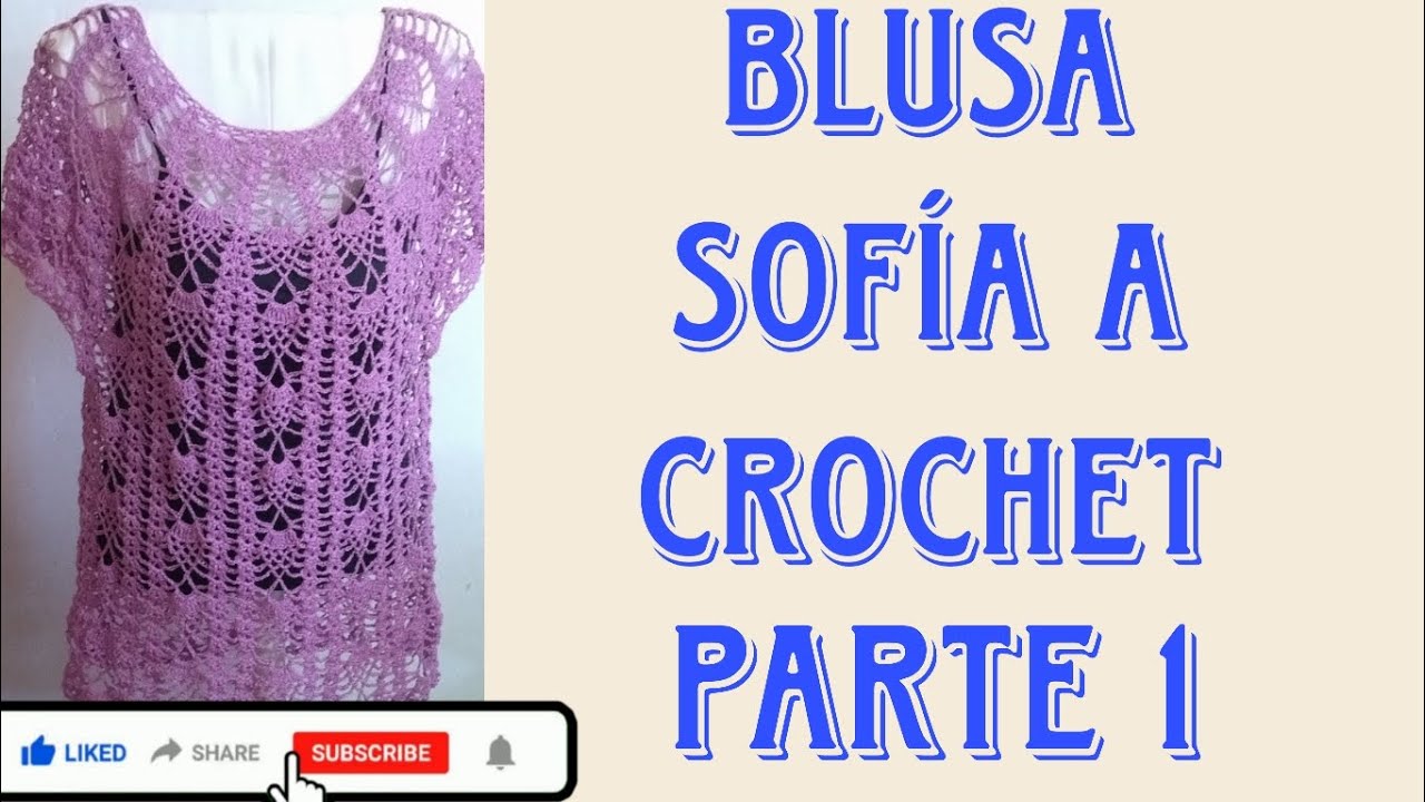Blusa 👚 Sofía a Crochet Parte 1 😍🥰😘