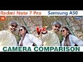 Redmi Note 7 Pro Vs Samsung Galaxy A50 Camera Comparison