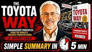 The Toyota Way by Jeffrey Liker — Simple Book Summary in 5 Min