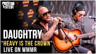 Daughtry Performs "Heavy is the Crown" Live on WMMR | The Preston & Steve Show