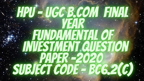 fundamentals of investment|| B.com|| 6th semester  examination question paper of 2020