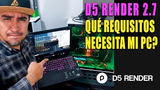 D5 RENDER 2.7 🔥 MINIMUM AND OPTIMAL REQUIREMENTS 🔴 TO RUN IT