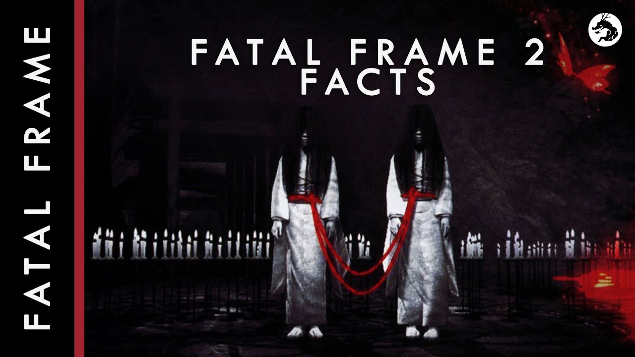 25 Facts about Fatal Frame 2 (Fatal Frame Lore)