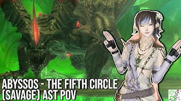 [AST POV] Pandaemonium SAVAGE | Abyssos: The Fifth Circle (P5S) FIRST CLEAR FFXIV