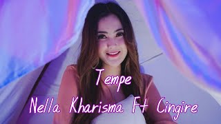 TEMPE - NELLA KHARISMA ft CINGIRE (lirik)