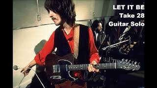 Beatles sound making &quot; LET IT BE &quot; Take 28  Guitar solo