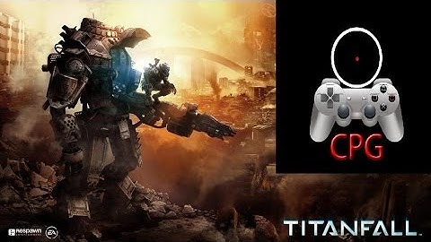 Titanfall: Tutorial Part 1: Our First Video!