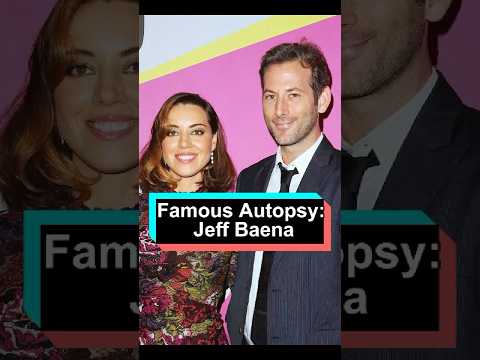 Famous Autopsy How Did Jeff Baena Die#foryou #celebrity #usa #fyp