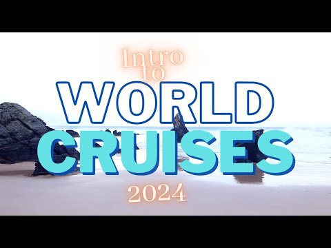 Intro to World Cruises 2024