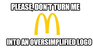 Please McDonald's, don't turn me into an oversimplified logo!