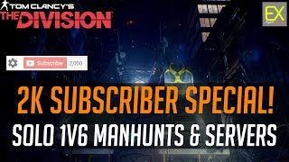 2K Sub Special! Epic Solo 1v6 Manhunts, fighting Servers, 1v1's & More! | The Division 1.6