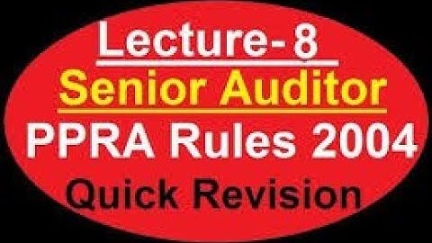Lectur 8 Senior Auditor Test Preparation PPRA Rules 2004 Complete Quick Overview blogs