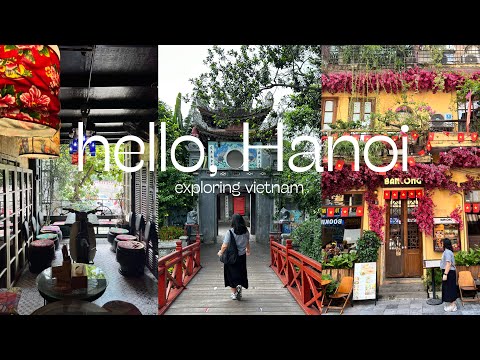 hanoi travel vlog ☻ must-visit spots in hanoi, cafes, ha long bay ⛵️ | 7D6N itinerary