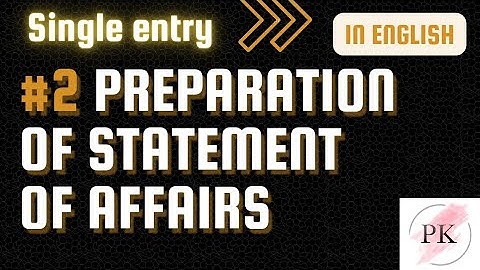 Single entry | statement of affairs preparation