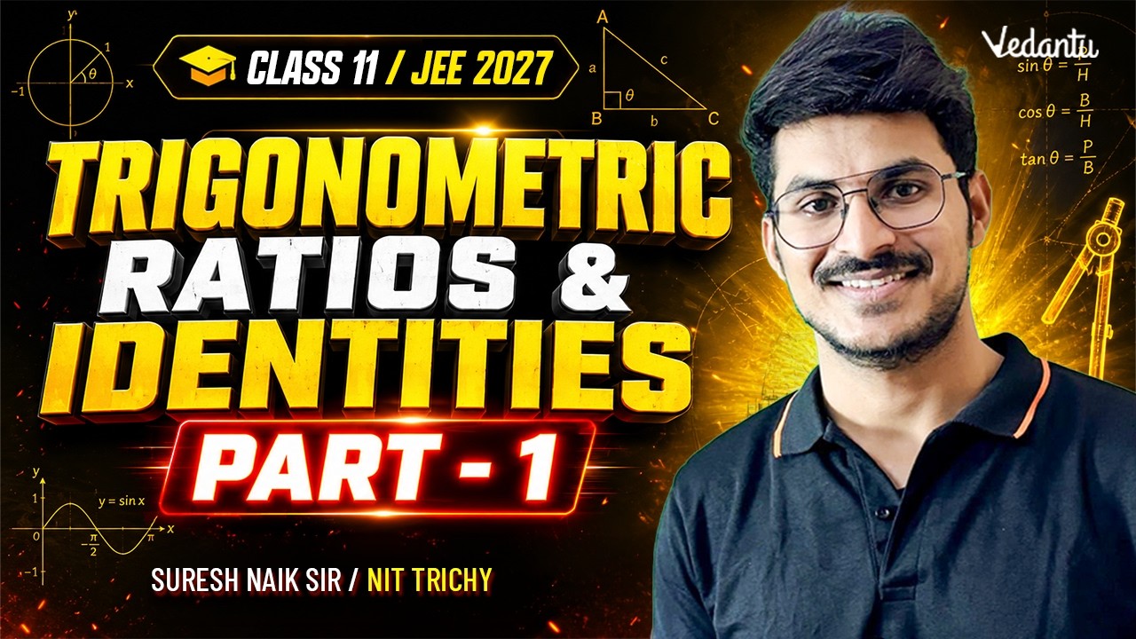 Trigonometric Ratios & Identities | Part 1 | Class 11 Maths | JEE 2027 ...