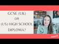 Uk gcse or us high school diploma