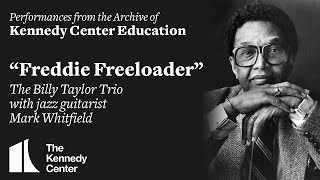 &quot;Freddie Freeloader&quot; - The Billy Taylor Trio with  Mark Whitfield, 1997