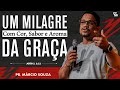 ???? Pregação | Um Milagre com COR, SABOR e AROMA da Graça - Pr Marcio Souza