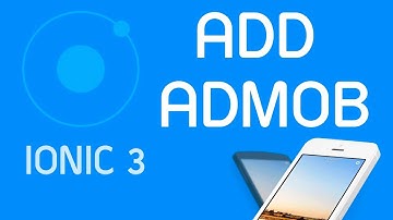 Ionic 3 Tutorial #24 Add Admob Free & fix symbol error (real test)