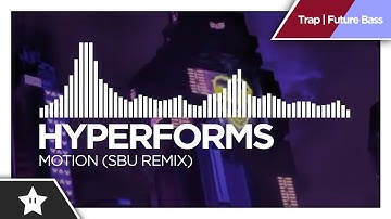 Hyperforms - Motion (SBU Remix) {8K Video}