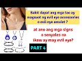 BAKIT DAPAT NA MAGSUOT NG EVI EYE ACCESSORIES? At ano ang mga senyales na ikaw ay may evil eye?