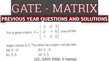 GATE-MATRIX-PREVIOUS YEAR QUESTIONS AND SOLUTIONS