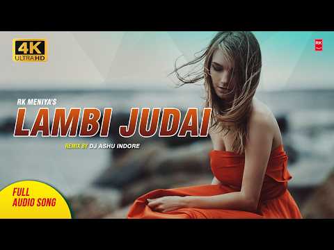 Lambi Judai Remix - Jannat | Kamran Ahmed | Emraan Hashmi,Sonal Chauhan | DJ Ashu Indore | RK MENIYA