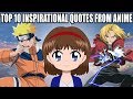 TOP 10 INSPIRATIONAL QUOTES FROM ANIME