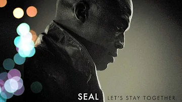 Seal - Let's Stay Together [Audio]