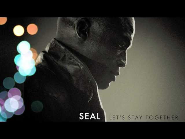 Seal - Let's Stay Together