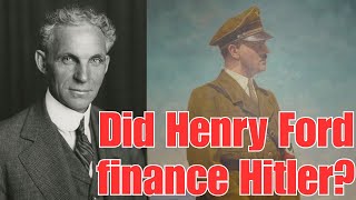Did Henry Ford Finance Hitler? What the Evidence Actually Shows