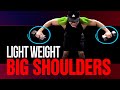 Build BIGGER Shoulders With Light Weights (AT HOME!)