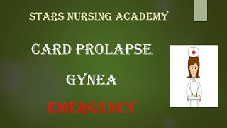 Cord Prolapse | Gynea Emergency |CMW/LHV/BSN/ Stars Nursing Academy|