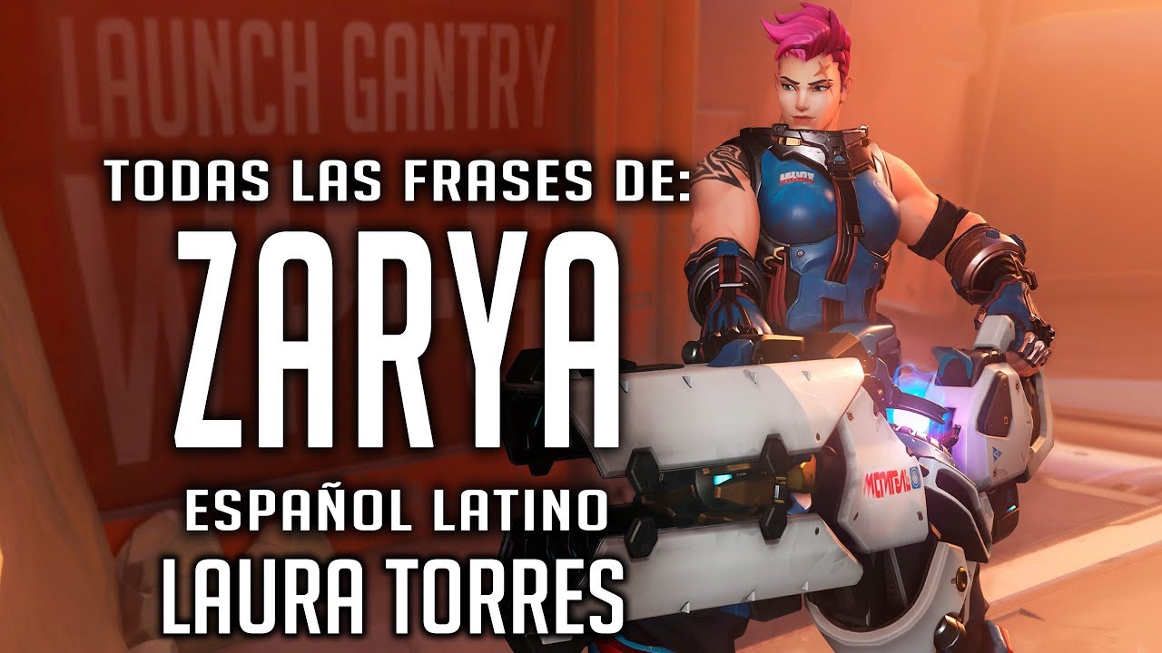 Overwatch - Todas las frases de Zarya (Español Latino) blizzard overwatch