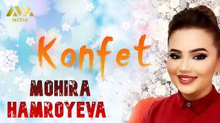 Mohira Hamroyeva - Konfet | Моҳира Ҳамроева - Конфет