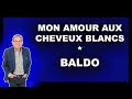 Baldo chante mon amour aux cheveux blancs